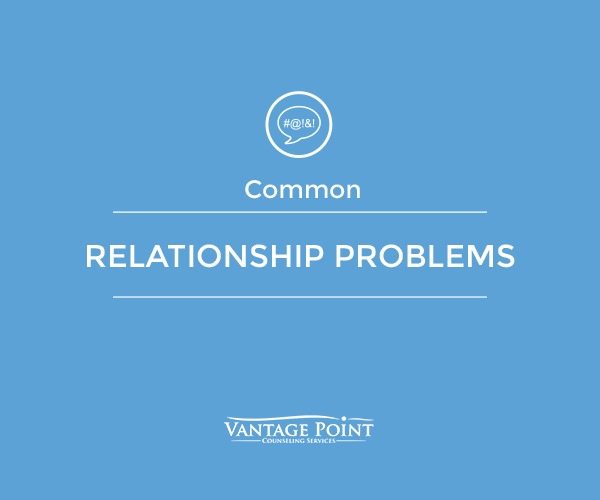 Relationship Issues Vantage Point Counseling Dallas TX relationship-issues-vantage-point-counseling-dallas-tx